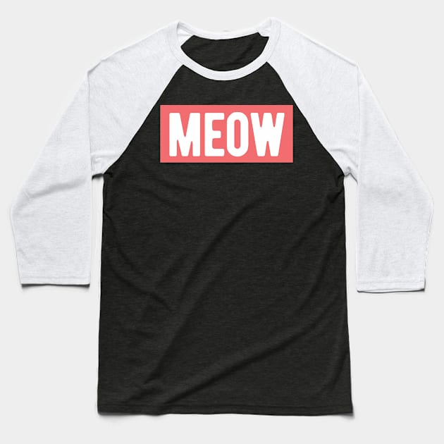 Meow Baseball T-Shirt by ShirtyLife